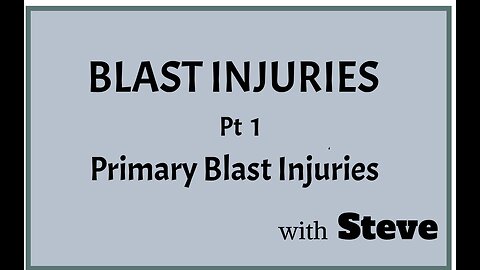 Blast Injuries Pt 1 - Primary Blast Injuries