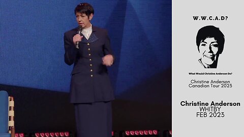 Christine Anderson - What Would Christine Anderson do? Feb 2023 Tour
