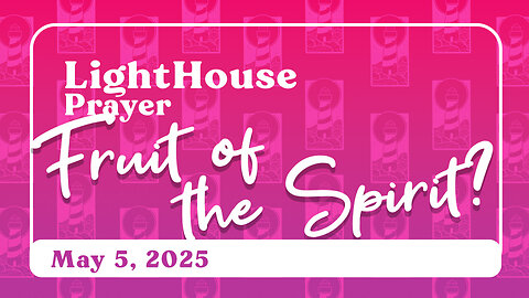 Lighthouse Prayer // May 5, 2025