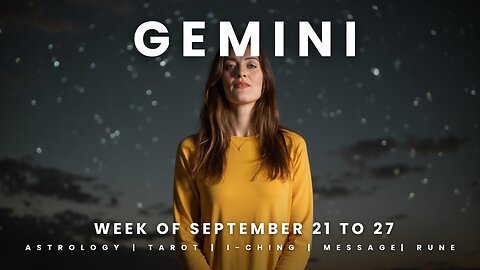 GEMINI Week of September 21 to 27
