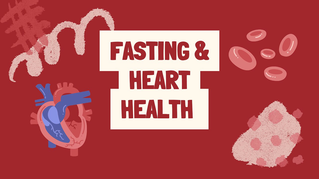 Fasting & heart health concerns clarified
