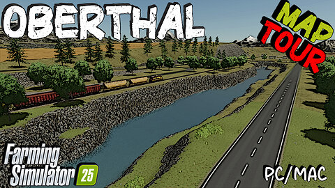 Map Tour | Oberthal | PC/MAC Only | Farming Simulator 25