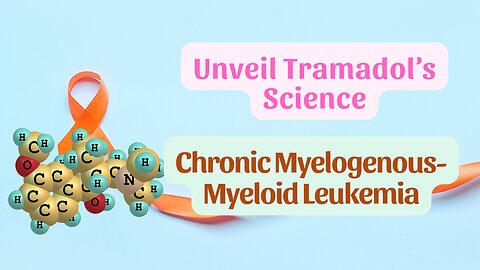 Unveil Tramadol’s Science: A Lifeline for CML Pain Management!