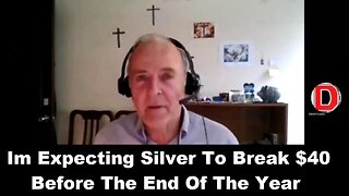 Jim Willie: I m Expecting Silver To Break $40 Before The End Of The Year