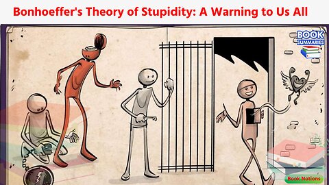 The Dangerous Power of Human Stupidity (Bonhoeffer)