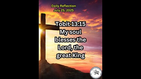 Daily Reflection July 25, 2025 #faith #bible #reflection