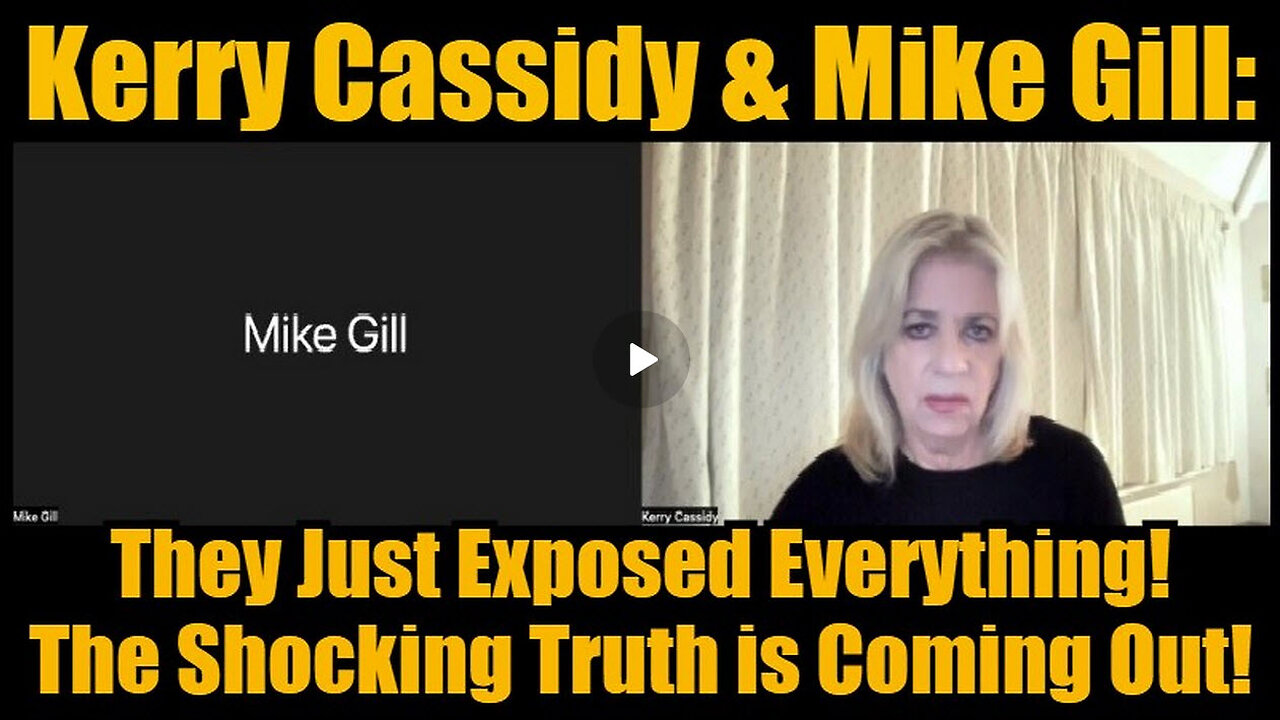 Kerry Cassidy & Mike Gill: They Just Exposed Everything! The Shocking Truth is Coming Out!