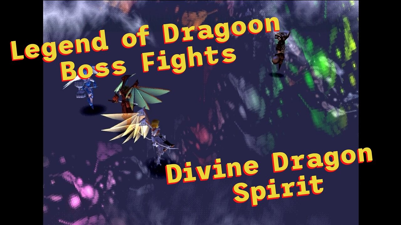 Legend of Dragoon: Boss Fights - Divine Dragon Spirit