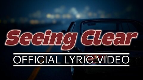 Seeing Clear | Official Lyric Video | Yes That Kenny Music