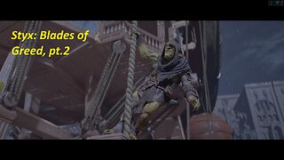 Styx: Blades of Greed, Blind Playthrough (No Commentary), pt.2