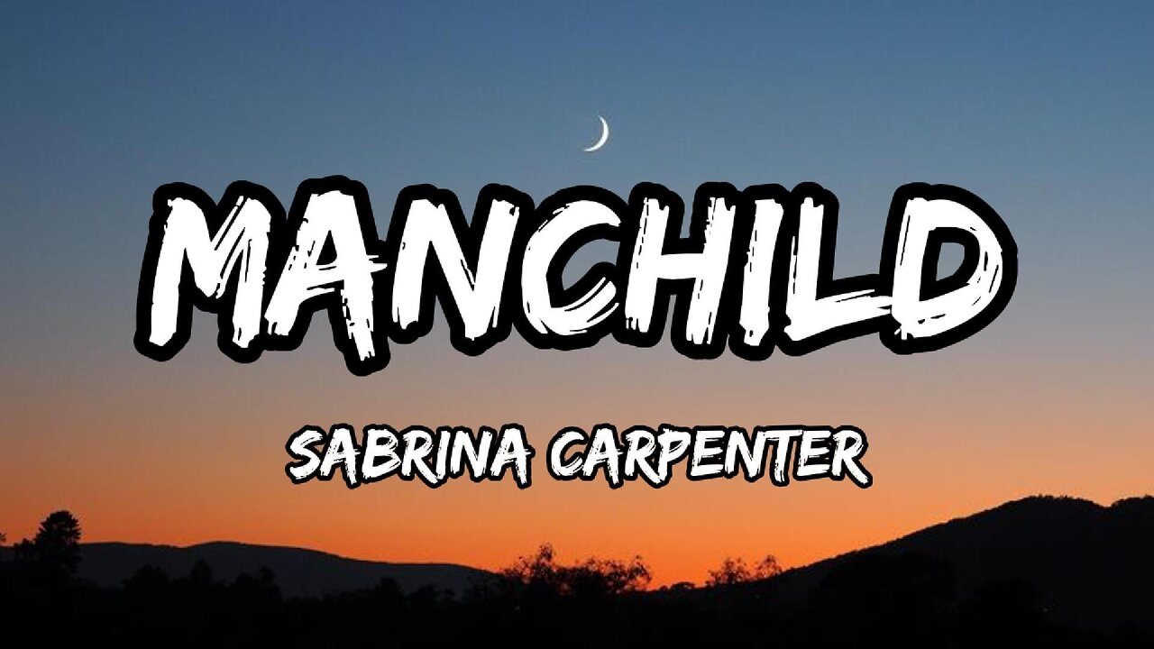 Sabrina Carpenter - Manchild (Lyrics)