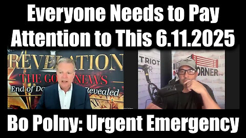 Bo Polny & Nino Rodriguez Urgent Emergency 6.11.25 - Everyone Needs to Pay Attention to This!