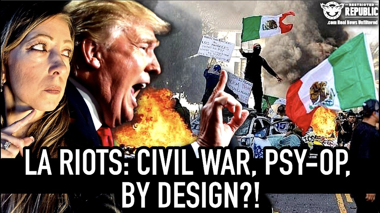 LA Riots: Civil War, Psy-Op, By Design! There’s More To The Story! What Happens Next Is Key