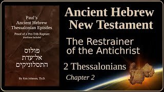 Hebrew 2 Thessalonians 2 - the Restrainer of the Antichrist