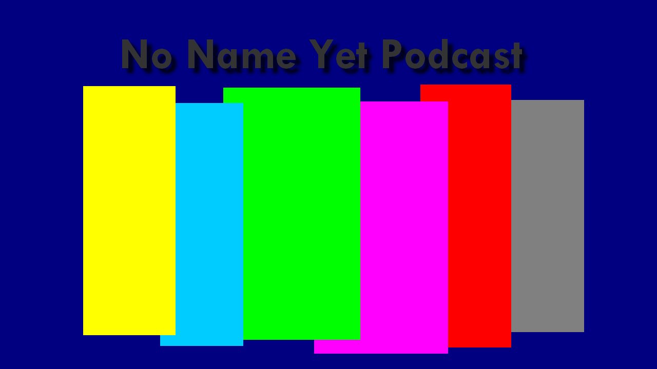 Introducing the No Name Yet Podcast with Dick & Dickie [audio w/ 2 video clips] - #180