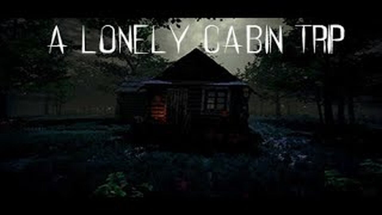 A lonely Cabin Trip 4K Will You Survive This Terrifying Horror Game?! Some Do & Some Don't.