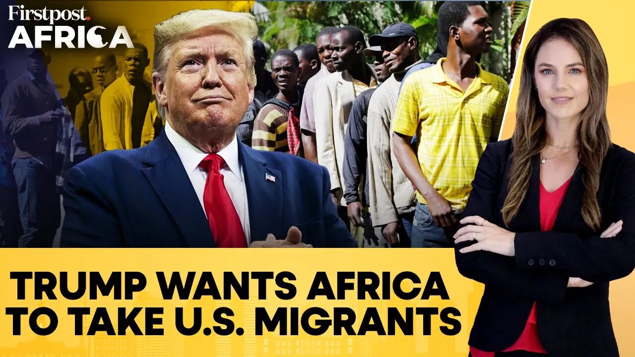 Trump Presses African Leaders to Accept US Deported Migrants: Reports | Firstpost Africa | N18G