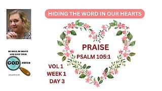 VOL 1, WEEK 1 - TUESDAY --HIDING HIS WORD IN OUR HEARTS