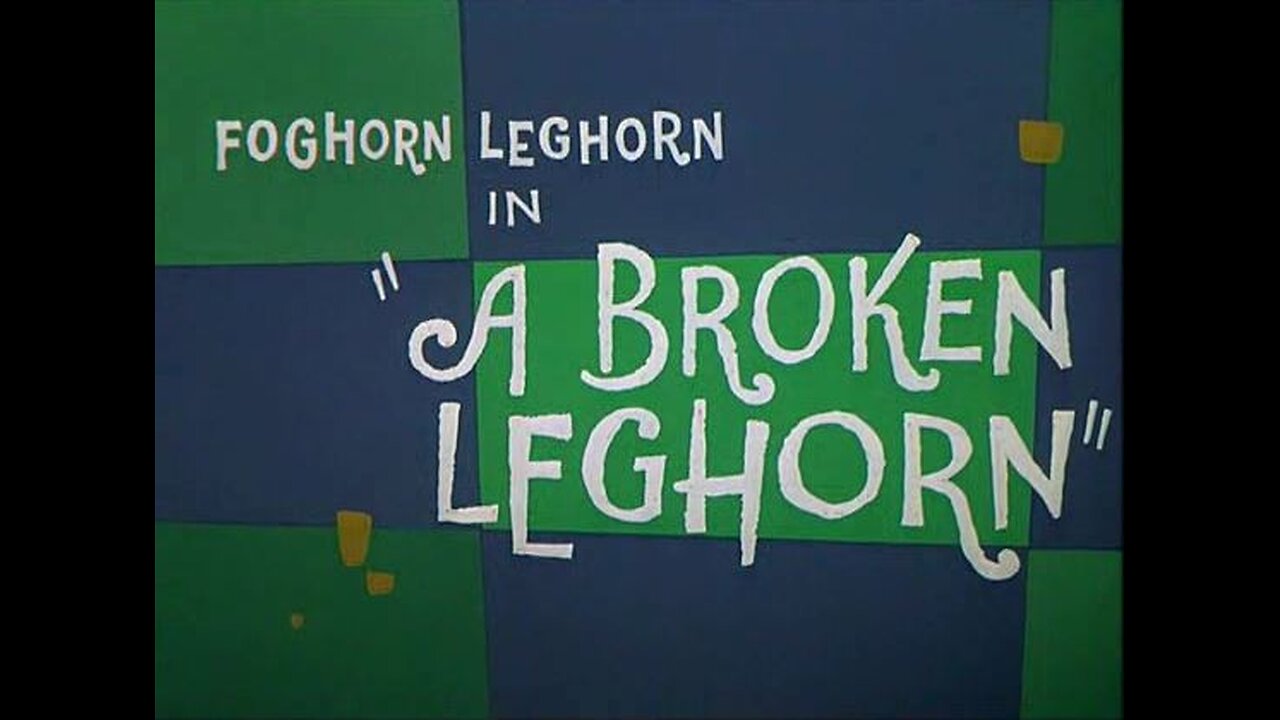 Looney Tunes - A Broken Leghorn (1959, animated short)