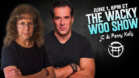🌀 THE WACKY WOO SHOW with PENNY & JC - JUNE 1st