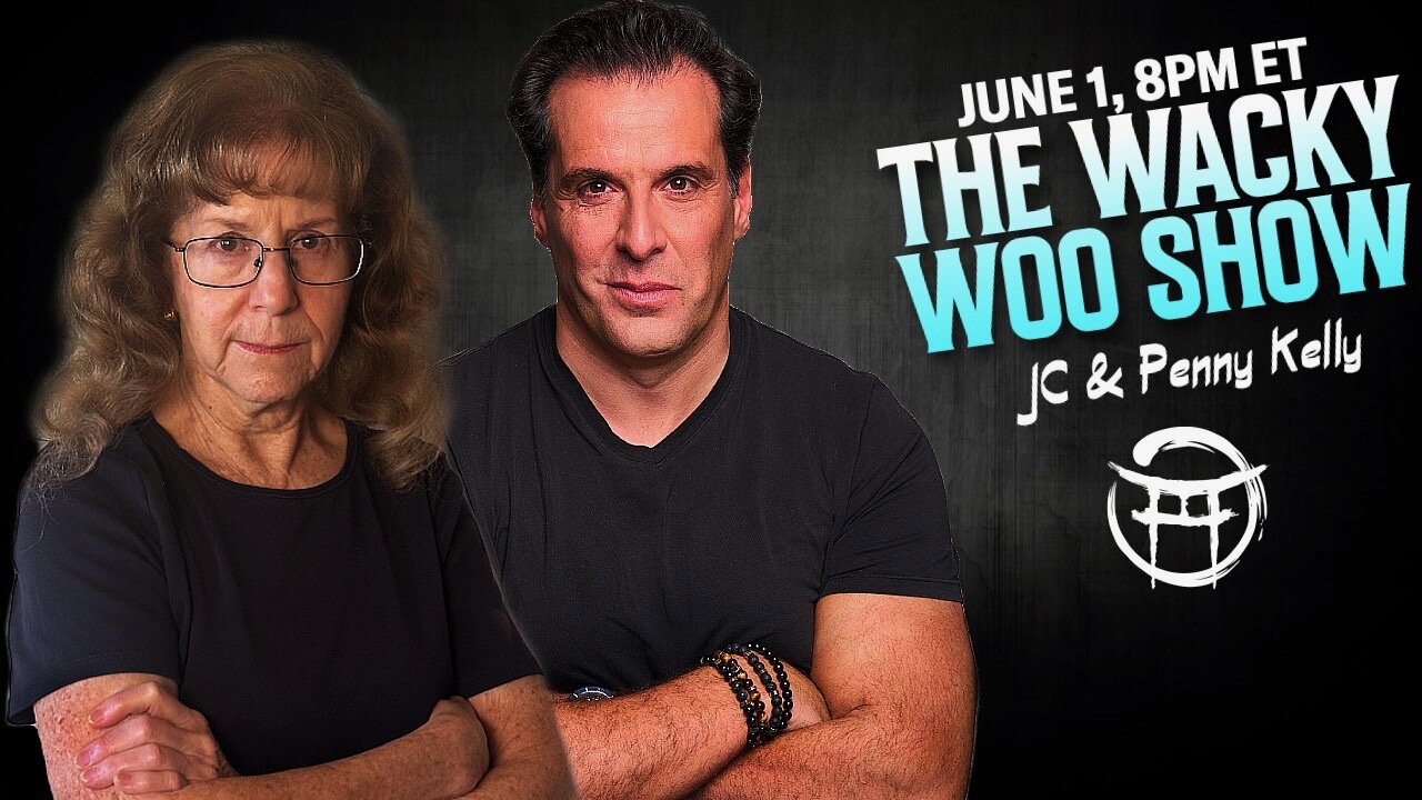 🌀 THE WACKY WOO SHOW with PENNY & JC - JUNE 1st
