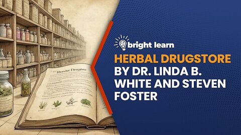 BrightLearn | Herbal Drugstore by Dr. Linda B. White and Steven Foster