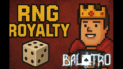 #rngroyalty BALATRO