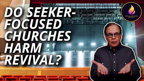 Do Seeker--Focused Churches Harm Revival?