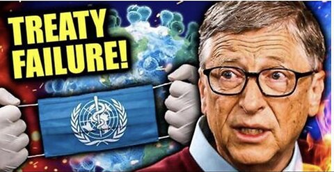 "Bill Gates Alarmed Over Collapse of WHO Pandemic Treaty"