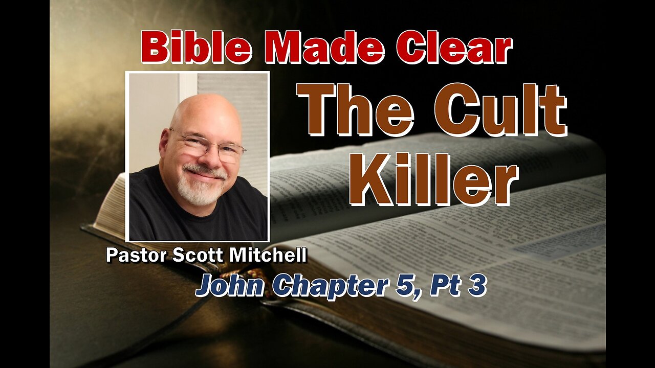 The Cult Killer! John Chapter 5:1-24, part 3 (Final)