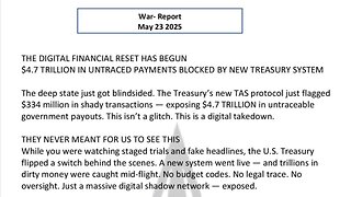 WAR REPORT - MAY 23 2025 - THE DIGITAL FINANCIAL RESET HAS BEGUN