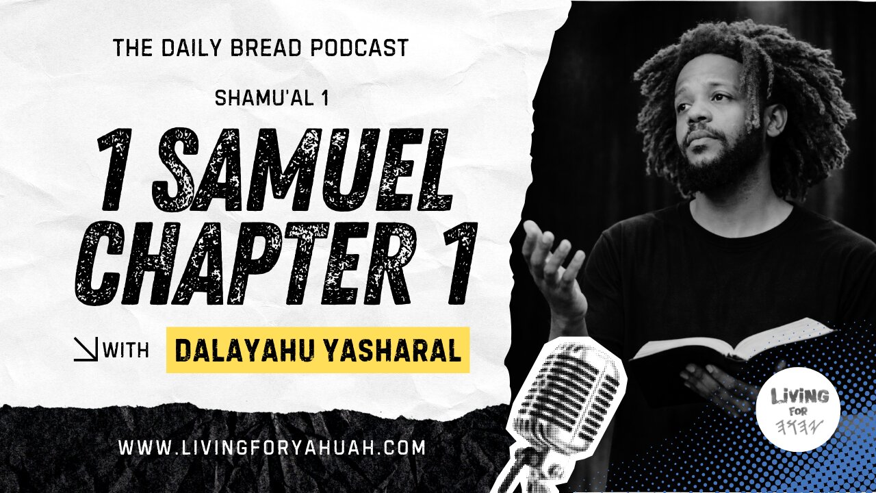 1 Samuel Chapter 1 | The Daily Bread Podcast