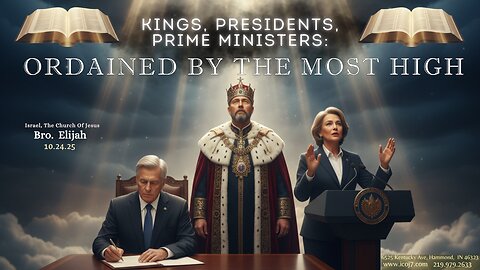 KINGS, PRESIDENTS, PRIME MINISTERS: ORDAINED BY THE MOST HIGH
