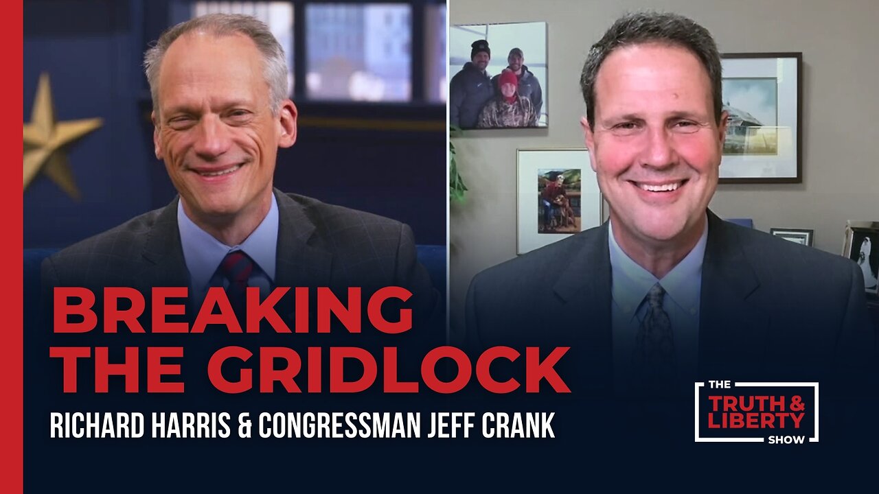 Breaking the Gridlock with Congressman Jeff Crank on The Truth & Liberty Show