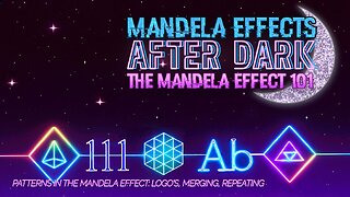 #mandelaeffects After Dark | Mandela Effect 101 | PATTERNS EVERYWHERE!