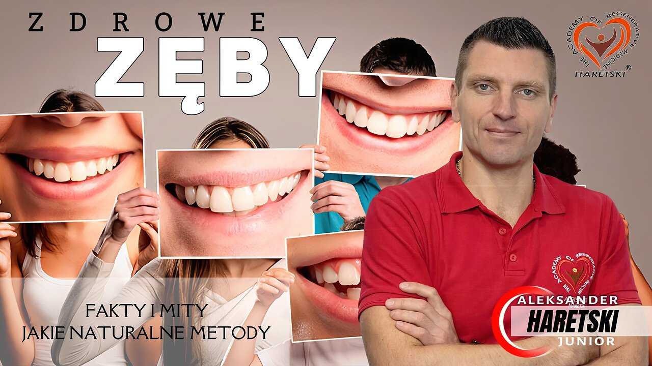 Zdrowe Zęby. Fakty i Mity. Co Szkodzi? Jakie Naturalne Metody. A. Haretski. Medycyna Regeneracyjna.