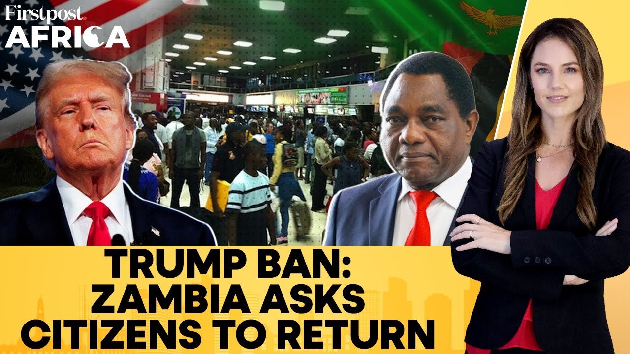 Trump Travel Ban: Zambia Urges Citizens Without Valid Papers in US to Return | Firstpost Africa|N18G