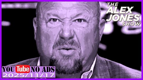 ALEX JONES (NO ADS) 2025/11/17 FULL SHOW