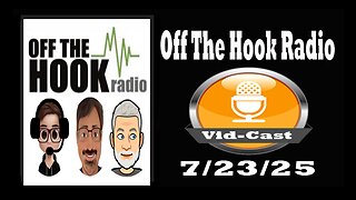 Off The Hook Radio Live 7/23/25
