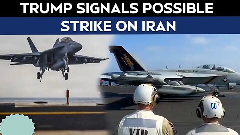 US Iran News Today | Middle East Tensions Rise As Trump Signals Possible Strike On Iran