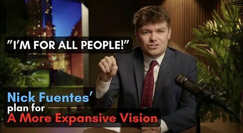 “I’m For All People” – Nick Fuentes’ New Direction?