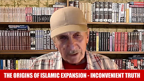 The Origins of Islamic Expansion — Inconvenient Truth