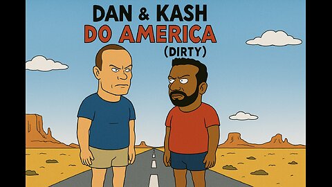 Dan & Kash Do America (Dirty)