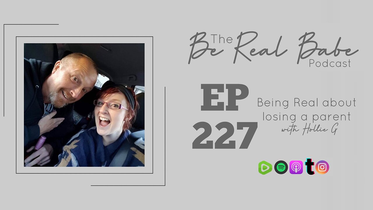 Episode 227 Being real about losing a parent