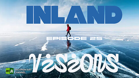 Inland Visions. Episode 25 | RT Documentary