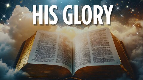 His Glory | September 21, 2025
