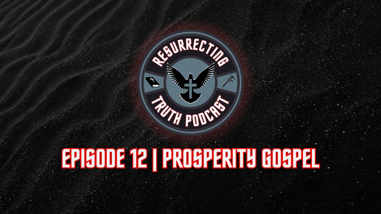 Episode 12 | Prosperity Gospel
