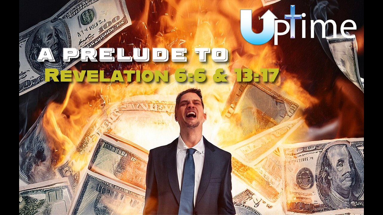 A Prelude to Revelation 6:6 💸📉& 13:17
