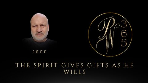 The Spirit Gives Gifts As He Wills