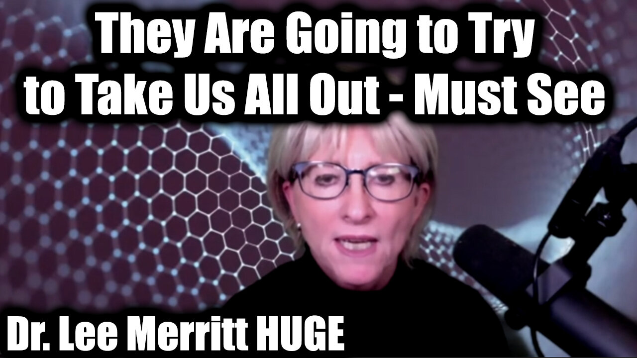 Dr. Lee Merritt Investigation Launched - They Are Going to Try to Take Us All Out!
